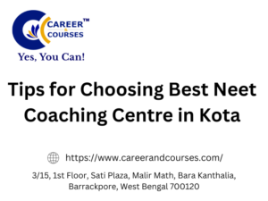 Tips for Choosing Best Neet Coaching Centre in Kota