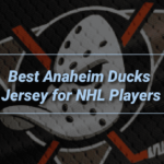Best-Anaheim-Ducks-Jersey-for-NHL-Players-1.png