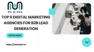 Top 6 digital marketing Agency For B2B Lead Generation