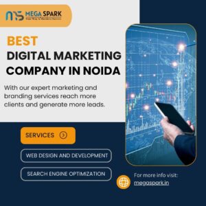 Creating Impactful Digital Journeys as the Best Digital Marketing Company in Noida