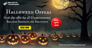 🎃 Halloween Offers on Cryptocurrency to Improve your Revenue | Grab the offer – Security Tokenizer