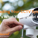 Upgrading-Your-CCTV-System-Heres-What-You-Should-Know.png