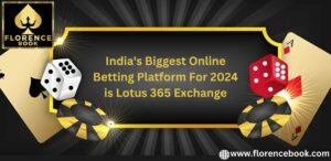 India’s Biggest Online Betting Platform For 2024 is Lotus 365 Exchange