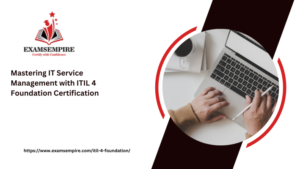 Unlocking Benefits-itil-4-foundation Comprehensive Guide