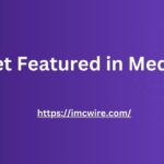 Get-Featured-in-Media-and-Lead-Your-Industry-IMCWire.jpg