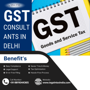 Best GST Consultants in Delhi: Expert Solutions for Your Business