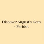 Revealing_Everything_About_Gorgeous_August_Birthstone__Peridot.jpg