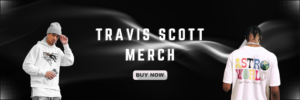 Explore the Latest Travis Scott Merch Collection