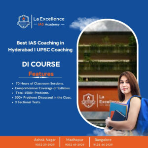 Best IAS Coaching in Hyderabad 2025: La Excellence IAS Academy – India’s Top Coaching Institute for UPSC CSE in Hyderabad