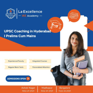 UPSC Coaching in Hyderabad | Pre-cum-Mains Foundation 2025 – La Excellence ias academy