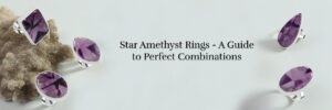 Elegant Star Amethyst Rings: Radiant Beauty with Mystical Purple Charm