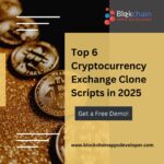 Top-6-Cryptocurrency-Exchange-Clone-Scripts-in-2025.jpg