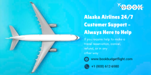 Alaska Airlines 24/7 Customer Support – Always Here to Help