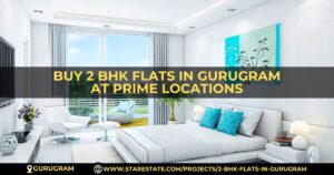 Buy 2 BHK Flats In Gurugram With Premium Facilities