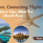 Direct-vs.-Connecting-Flights-to-Cebu-What-You-Should-Know.png