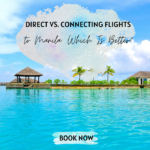 Direct-vs.-Connecting-Flights-to-Manila-Which-Is-Better.png