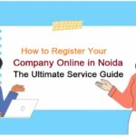 How-to-Register-Your-Company-Online-in-Noida-The-Ultimate-Service-Guides.JPG