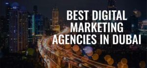 Best Digital Marketing Company in Dubai