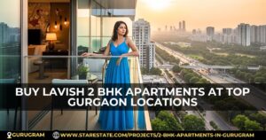 Explore 2 BHK Apartments In Gurgaon Top Sectors