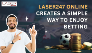 Laser247 Online Creates a Simple Way to Enjoy Betting