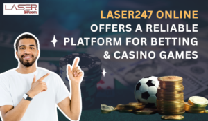 Laser247 Online Offers a Reliable Platform for Betting and Casino Games