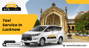 Taxi Service in Lucknow – KTS Cabs