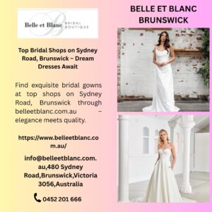 Top Bridal Shops on Sydney Road, Brunswick – Dream Dresses Await