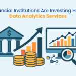 Why-Financial-Institutions-Are-Investing-Heavily-in-Data-Analytics-Services.png
