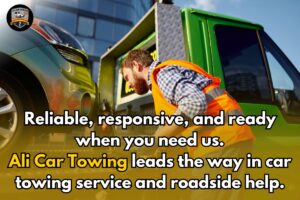 Ali Car Towing – Professional Towing Services Across Pakistan