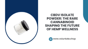 CBDV Isolate Powder: The Rare Cannabinoid Shaping the Future of Hemp Wellness