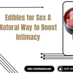 Edibles-for-Sex-A-Natural-Way-to-Boost-Intimacy.png