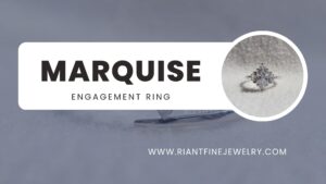 The Beauty of a Marquise Engagement Ring: A Statement of Love and Elegance