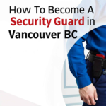 imgi_57_how-to-become-a-security-guard-in-vancouver-bc-min-scaled.png