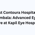 Best-Contoura-Hospital-in-Ambala-Advanced-Eye-Care-at-Kapil-Eye-Hospital.jpg