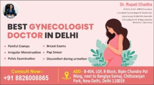A Complete Guide to Selecting the Best Gynecologist Doctor in Delhi