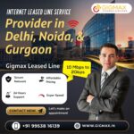 Why-Gigmax-is-the-Best-Choice-for-Leased-Line-Services-in-Delhi-Noida-and-Gurgaon.jpg