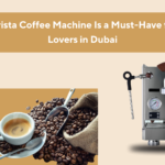 Why-a-Barista-Coffee-Machine-Is-a-Must-Have-for-Coffee-Lovers-in-Dubai.png