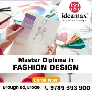 Diploma in Fashion and Design at IDEAMAX Institute – Join Today