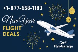 +1-877-658-1183 | New Year Flight Deals | FlyoGarage