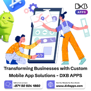 Choose the expert mobile app developers experts at DXB APPS for top apps
