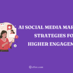 AI-Social-Media-Marketing-Strategies-for-Higher-Engagement.png