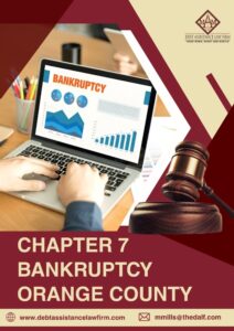Chapter 7 Bankruptcy in Orange County – Debt Assistance Law Firm