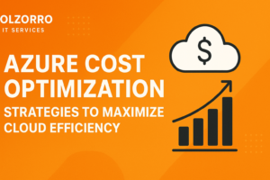 Azure Cost Optimization: Strategies to Maximize Cloud Efficiency