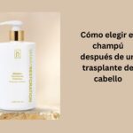 Como-elegir-el-champu-despues-de-un-trasplante-de-cabello.jpg