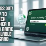 Dont-Miss-Out-How-to-Check-Whether-a-Domain-Name-Is-Available-for-Grab.jpg
