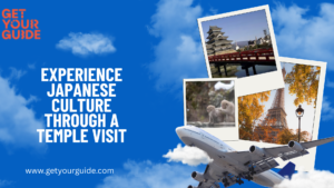 Experience Japanese Culture through a Temple Visit