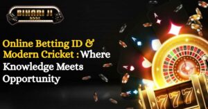 Online Betting ID & Modern Cricket: Where Knowledge Meets Opportunity