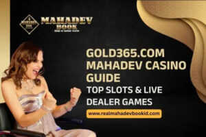 Gold365 com Mahadev Casino Guide – Top Slots and Live Dealer Games