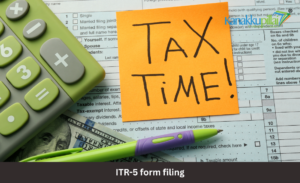 ITR-5 Form Filing: A Comprehensive Guide for Taxpayers