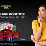 Mahadev-Book-Live-Betting-How-It-Works-When-to-Use-It.jpg